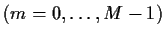 $(m=0,\dots, M-1)$